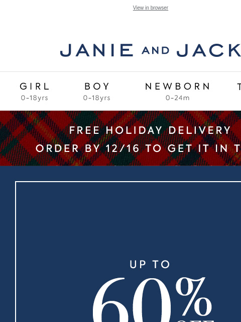 And an extra 20% off sitewide. View in browser Stores Janie and Jack Girl Boy Newborn Tween Janie and Jack Girl Boy Newborn Tween Girl Boy Newborn Girl Newborn Boy Accessories Sale Gift Services Refer