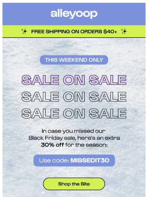 meetalleyoop newsletter: Missed our last sale? You’re in luck ❄️