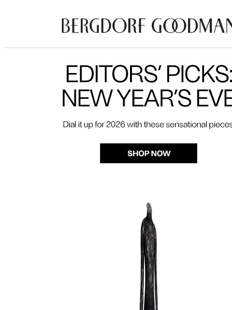 bergdorfgoodman newsletter: Editors’ Picks: New Year’s Eve