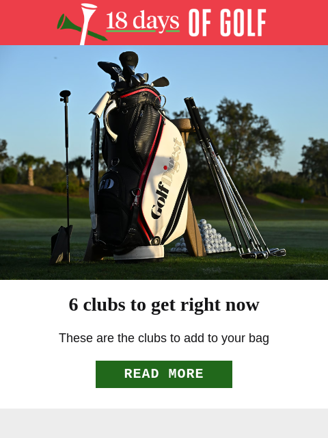 golfdigest newsletter: These are the clubs to add to your bag