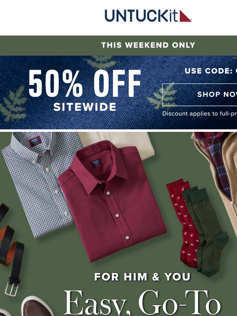 untuckit newsletter: Last Chance for 50% Off Sitewide!