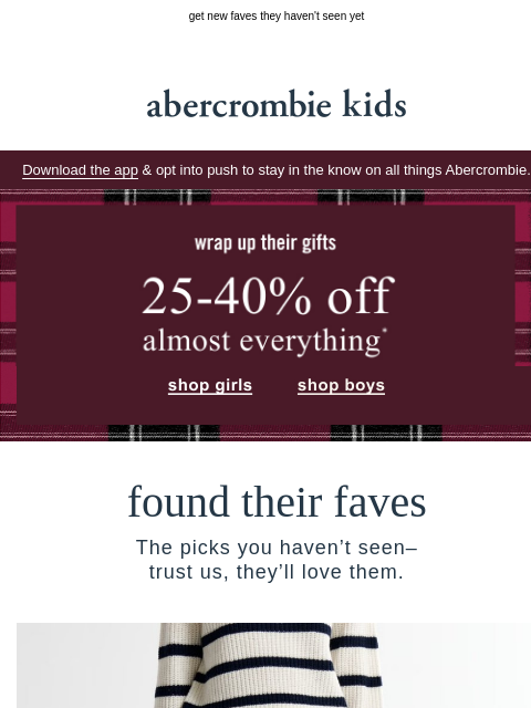 abercrombie newsletter: 25-40% OFF means extra gifts