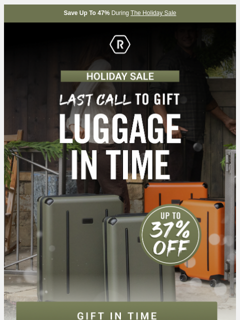 ridge newsletter: Last Call to Gift Luggage Sets