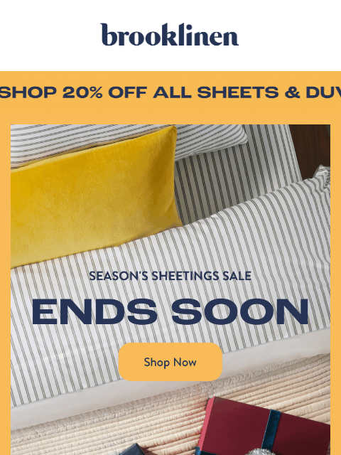 brooklinen newsletter: Season's Sheetings Sale ENDS SOON