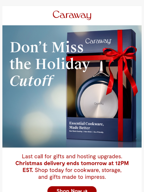carawayhome newsletter: FINAL CALL FOR HOLIDAY SHIPPING