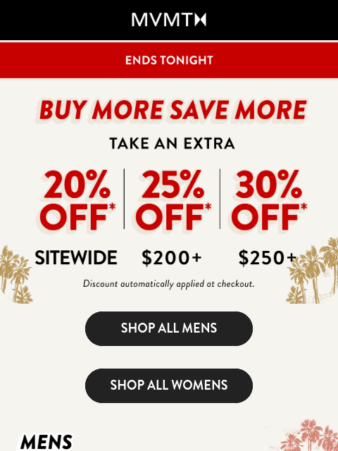 mvmt newsletter: Up to an EXTRA 30% Off Ends at Midnight