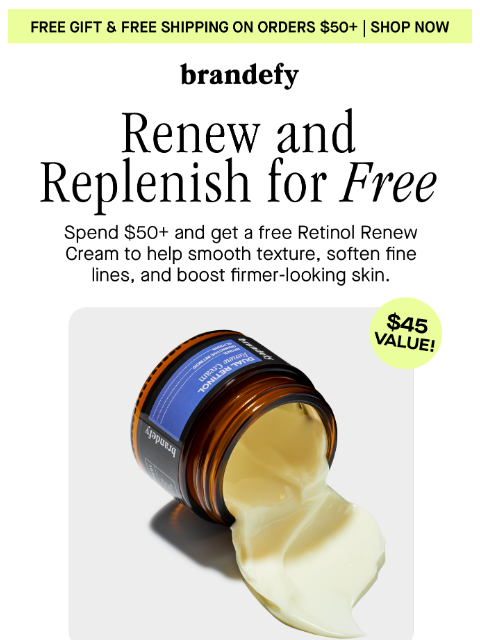 brandefyskin newsletter: FREE retinol on orders $50+