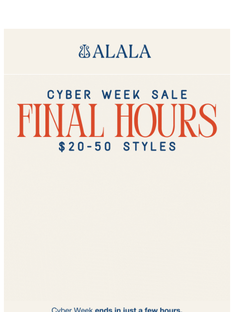 alalastyle newsletter: 🔥 $20-50 Styles: Final Hours