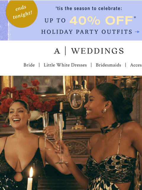 anthropologie newsletter: Final hours! Up to 40% off your holiday party kit