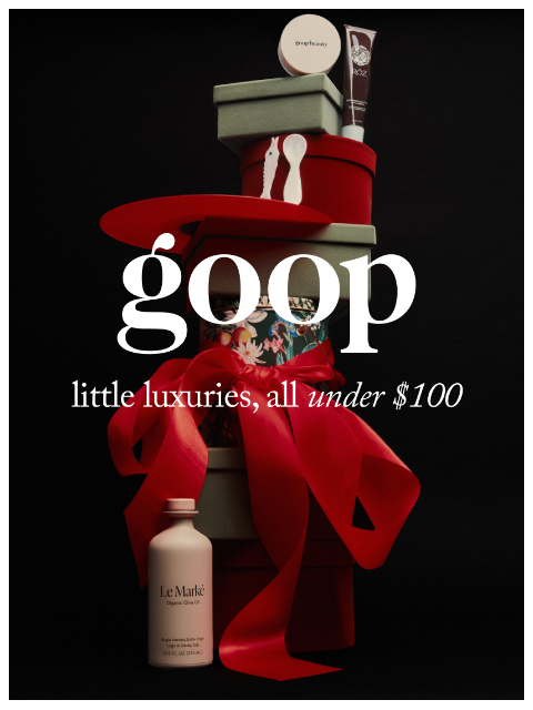 goop newsletter: little luxuries, all under $100