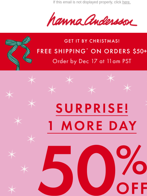 hannaandersson newsletter: Extended! 50% Off Holiday + Get It In Time🎁