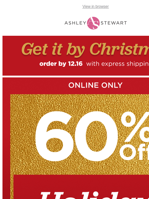 ashleystewart newsletter: 🎄60% off these holiday styles! 🎅