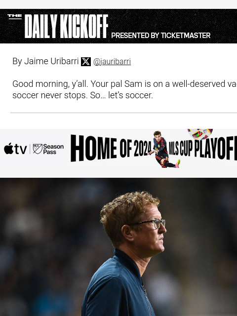 5 MLS teams in need of a head coach By Jaime Uribarri Twitter @jauribarri Good morning, y'all. Your pal Sam is on a well-deserved vacation. But the soccer never stops. So… let's soccer.