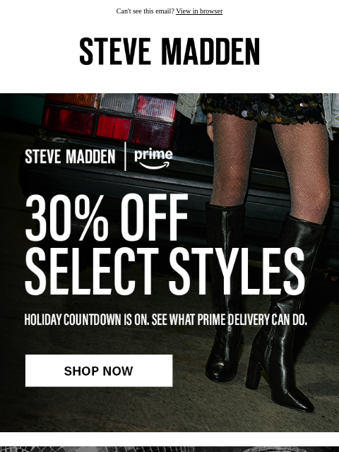 stevemadden newsletter: On Now: 30% Off + Prime Speed
