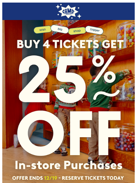 camp newsletter: 🎁 Score 25% Off In-Store — Here’s How