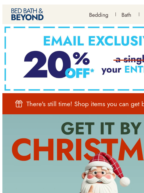 bedbathandbeyond newsletter: Get It by Christmas – don’t miss out! 🎁
