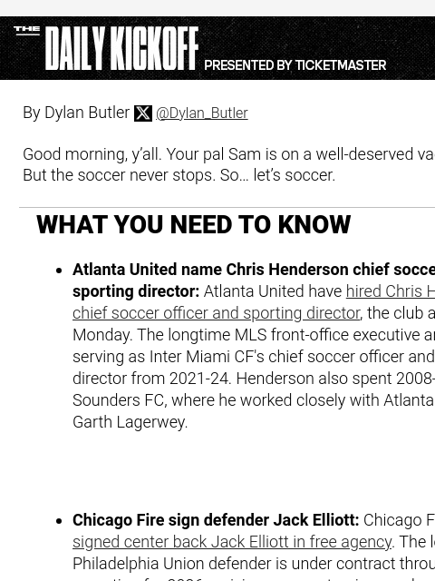 Biggest moves of the offseason (so far) By Dylan Butler Twitter @Dylan_Butler Good morning, y'all. Your pal Sam is on a well-deserved vacation. But the soccer never stops. So… let's soccer.