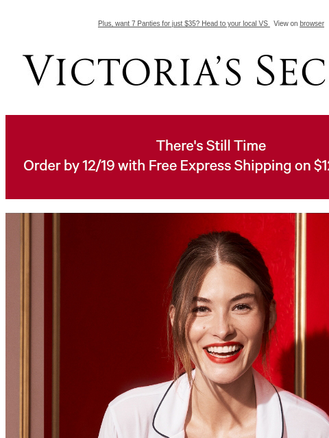 Plus, want 7 Panties for just $35? Head to your local VS View on browser Victoria's Secret VSCC Available Credit Display images to show real-time content Display images to show real-time content