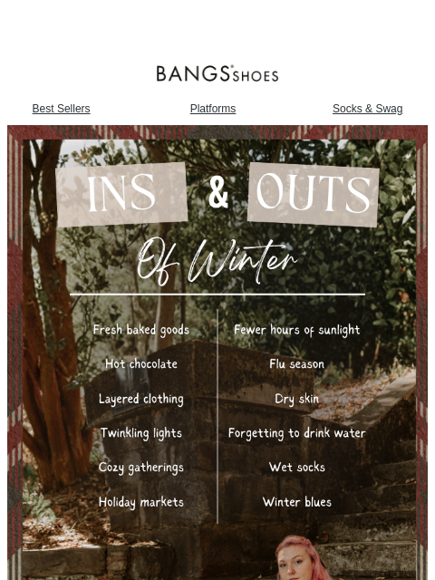 bangsshoes newsletter: Ins & Outs of Winter ❄️