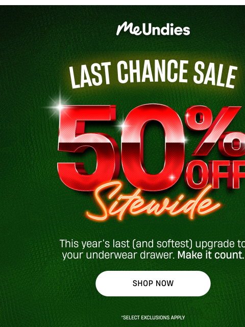 meundies newsletter: Our Last Chance Sale starts now!