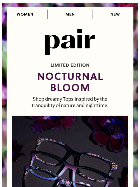 paireyewear newsletter: 🌙Nocturnal Bloom Top Frames🌙