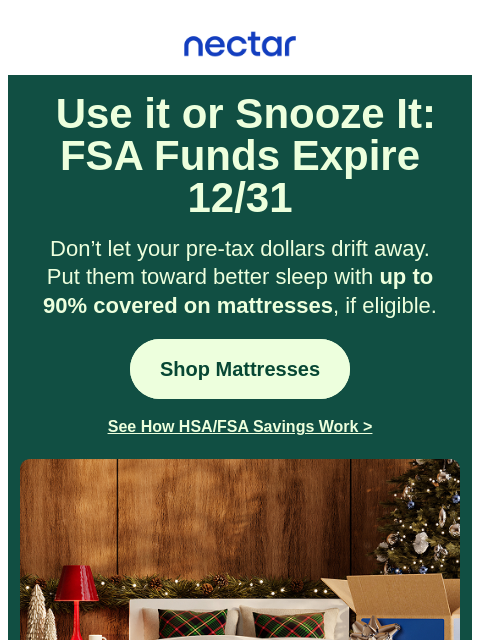 nectarsleep newsletter: ’Tis the season: Use your HSA/FSA for better sleep...
