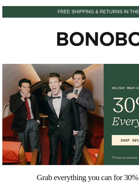 bonobos newsletter: 30% Off Ends Tonight | Order by 2pm ET for Holiday...