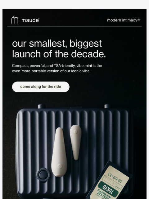 getmaude newsletter: big moment, small package.