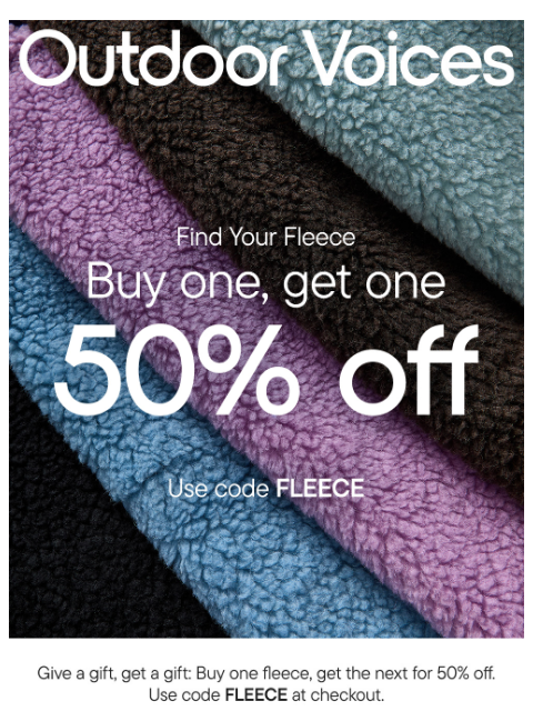 outdoorvoices newsletter: FLEECES: BUY 1 GET 1 50% OFF