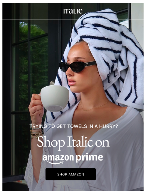 italic newsletter: Need towels, like… now?