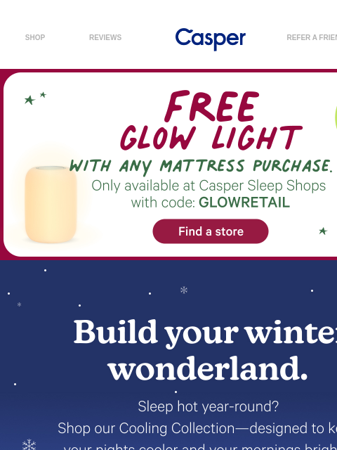 casper newsletter: Deck the halls with 20% off Snow.