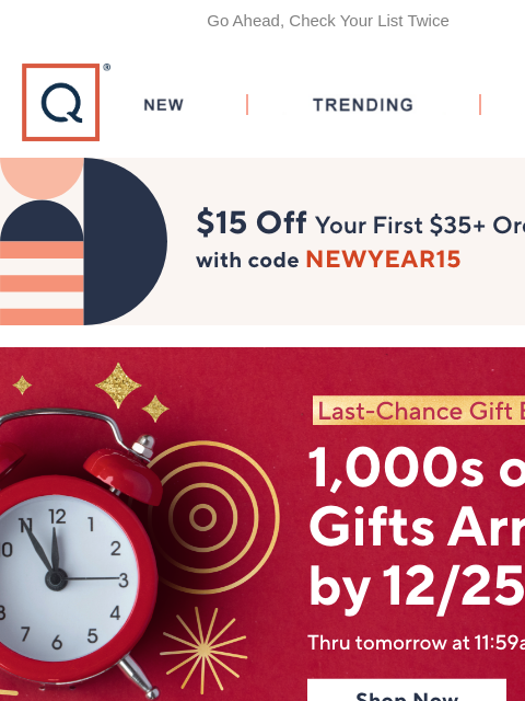 Go Ahead, Check Your List Twice QVC New TRENDING DEALS Unlock $15 off Your First Purchase Gifts in time Header Blankets & Throws Jewelry Sale Bath & Body Handbag Sale Computer & Tablets