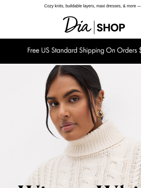 dia newsletter: Need Now: Winter Whites 🤍​