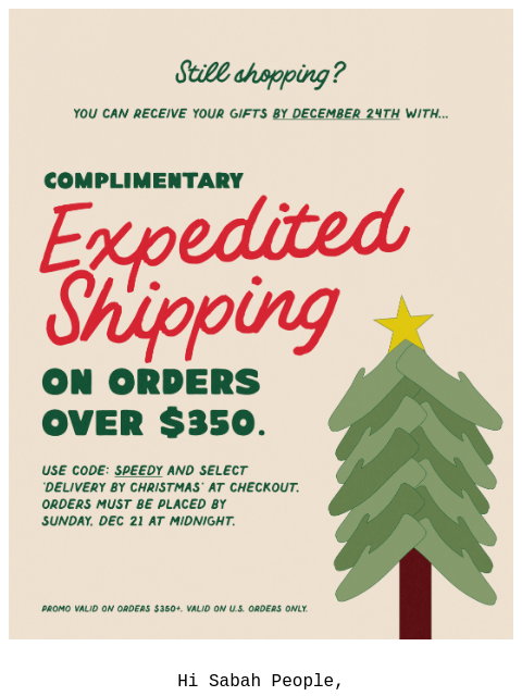 sabah newsletter: Expedited Shipping On Us 🎁🎄