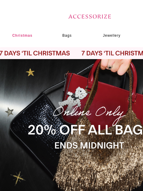 accessorize newsletter: Good news? 20% off ALL bags starts now.