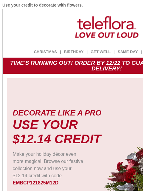 teleflora newsletter: ENDING SOON! Use Your [$12.14] Credit Now