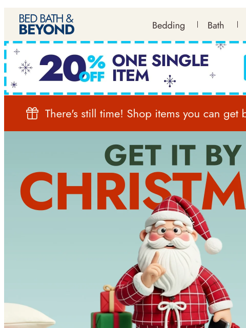 bedbathandbeyond newsletter: Hurry! Santa’s almost here 🎅