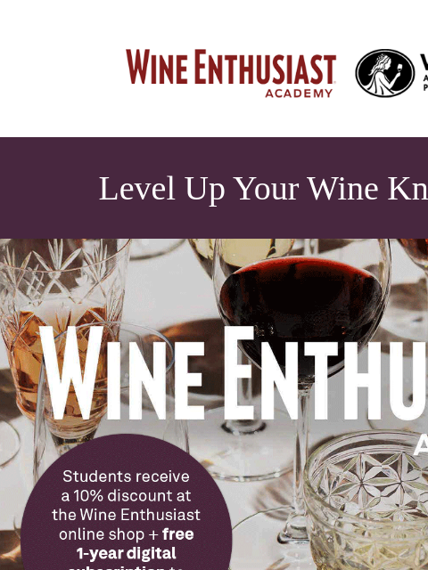 wineenthusiast newsletter: 🚨Only A Few Spots Left! Register for WSET Level 1...