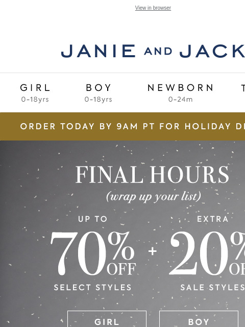 Plus, an extra 20% off sale. View in browser Stores Janie and Jack Girl Boy Newborn Tween Janie and Jack Girl Boy Newborn Tween Girl Boy Newborn Girl Newborn Boy Accessories Sale Gift Services Refer A