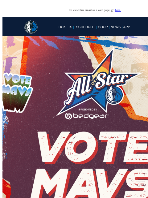 Get Your Mavs to NBA All-Star 2025! To view this email as a web page, go here. TICKETS | SCHEDULE | SHOP | NEWS | APP This email was sent to: brands.news.subscription@gmail.com This email was sent by: