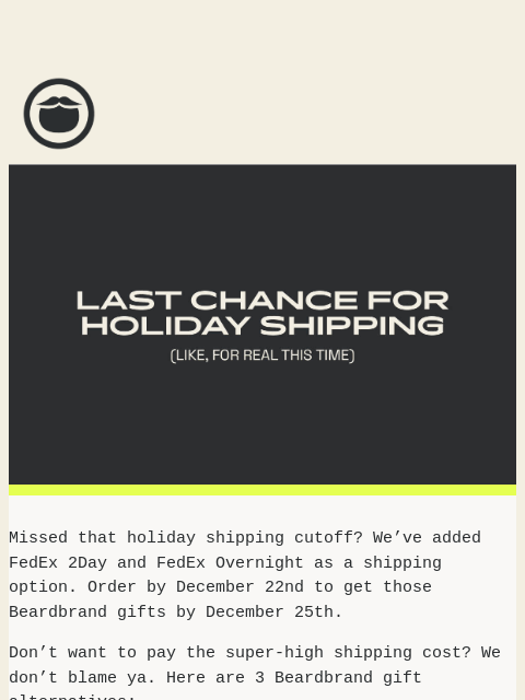 Last chance for holiday shipping. Like, for real this time. ͏ ͏ ͏ ͏ ͏ ͏ ͏ ͏ ͏ ͏ ͏ ͏ ͏ ͏ ͏ ͏ ͏ ͏ ͏ ͏ ͏ ͏ ͏ ͏ ͏ ͏ ͏ ͏ ͏ ͏ ͏ ͏ ͏ ͏ ͏ ͏ ͏ ͏ ͏ ͏ ͏ ͏ ͏ ͏ ͏ ͏ ͏ ͏ ͏ ͏ ͏ ͏ ͏ ͏ ͏ ͏ ͏ ͏ ͏ ͏ ͏ ͏ ͏ ͏ ͏ ͏ ͏ ͏ ͏ ͏ ͏