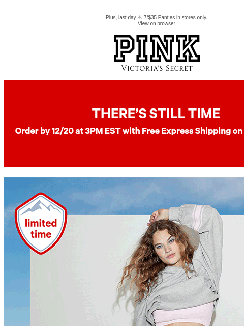 Plus, last day ⚠️ 7/$35 Panties in stores only. View on browser PINK Victoria's Secret VSCC Available Credit feature cta cta Shop Now Shop Now AltText Shop Now AltText VS Collective Product Recs