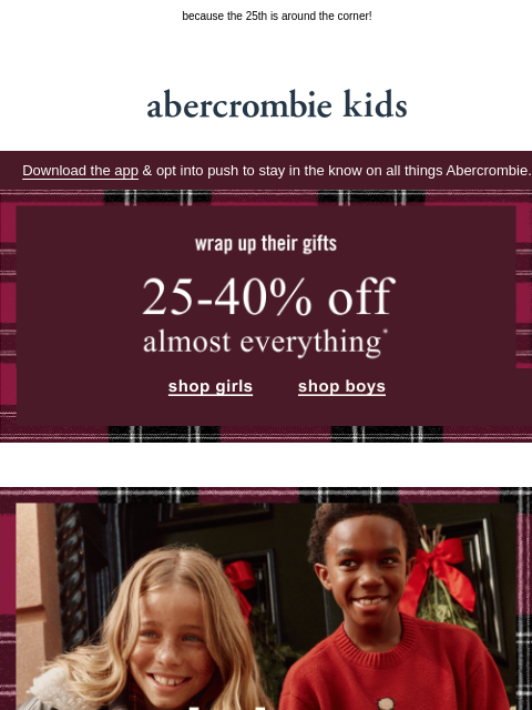 abercrombie newsletter: 25-40% OFF holiday gifts 🎁
