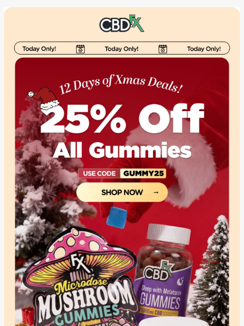 cbdfx newsletter: 🎄Today only, get 25% OFF all gummies!🎄