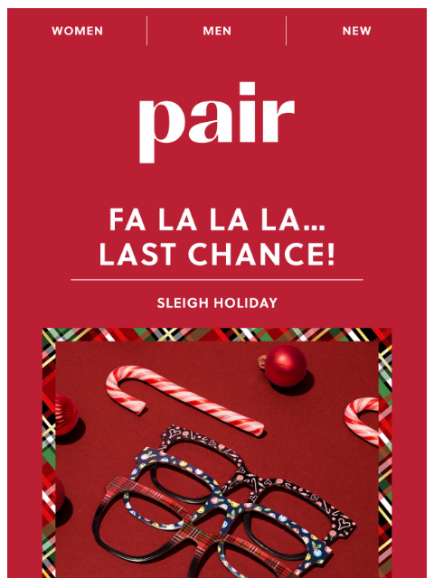 paireyewear newsletter: 🎁 Sleigh Holiday Is Wrapping Up 🎁