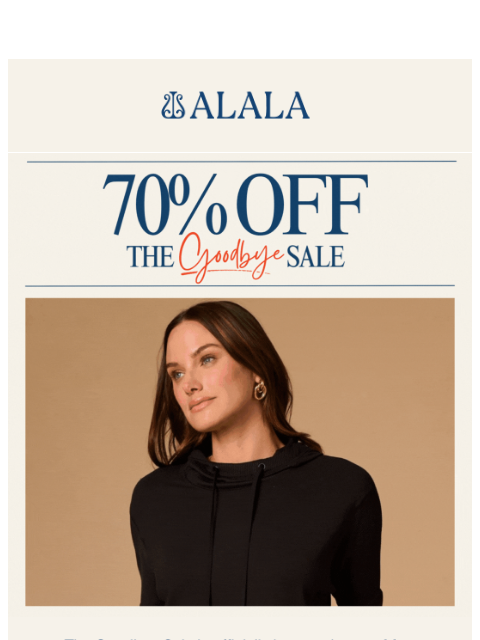 alalastyle newsletter: 70% Off Everything: Shop Our Goodbye Sale