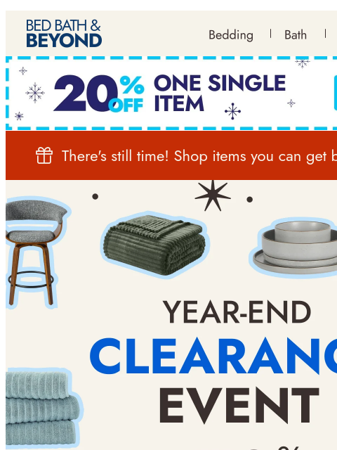 bedbathandbeyond newsletter: Our Year-End Clearance starts NOW ⚡