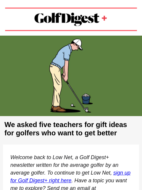 We asked five teachers for gift ideas for golfers who want to get better ‌ ‌ ‌ ‌ ‌ ‌ ‌ ‌ ‌ ‌ ‌ ‌ ‌ ‌ ‌ ‌ ‌ ‌ ‌ ‌ ‌ ‌ ‌ ‌ ‌ ‌ ‌ ‌ ‌ ‌ ‌ ‌ ‌ ‌ ‌ ‌ ‌ ‌ ‌ ‌ ‌ ‌ ‌ ‌ ‌ ‌ ‌ ‌ ‌ ‌ ‌ ‌ ‌ ‌ ‌ ‌ ‌ ‌ ‌ ‌ ‌ ‌ ‌ ‌