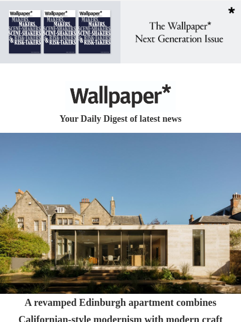 Plus, a revamped Edinburgh apartment and the best fashion stores in Copenhagen ‌ ‌ ‌ ‌ ‌ ‌ ‌ ‌ ‌ ‌ ‌ ‌ ‌ Wallpaper* Your Daily Digest of latest news futuristic watch A revamped Edinburgh apartment