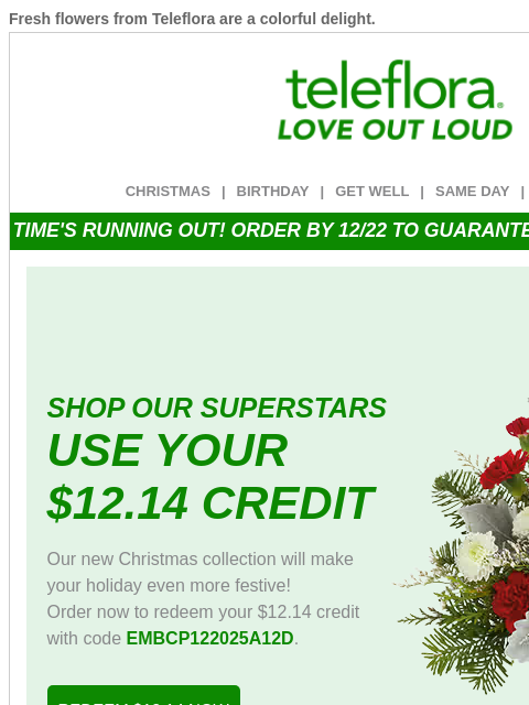 teleflora newsletter: ENDING SOON! Use Your [$12.14] Credit